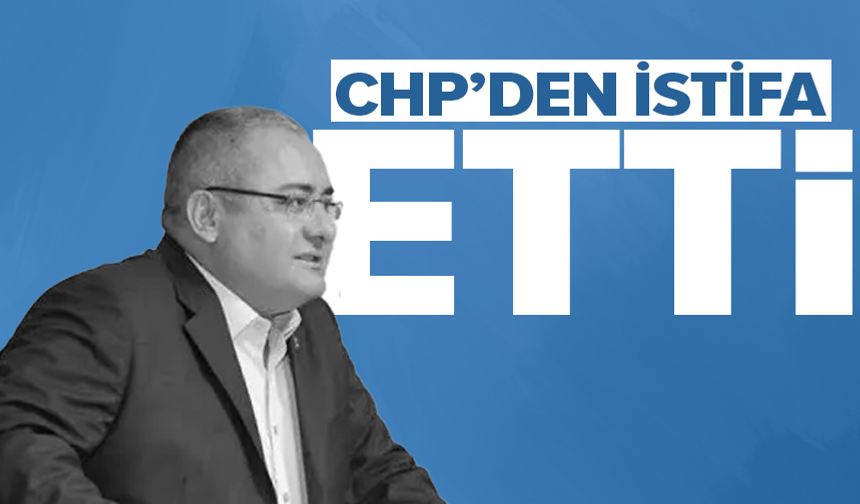 CHP'de istifa depremi!