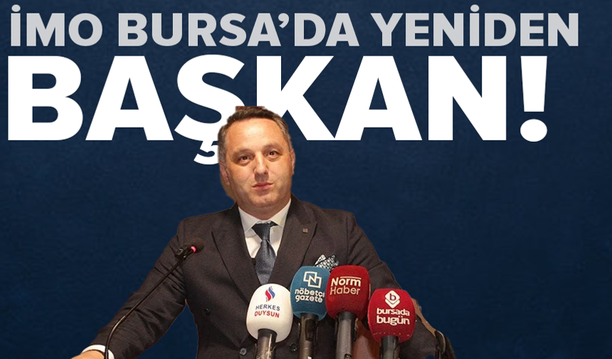 İMO Bursa’da yeniden Serdar Atilla Erdem dönemi