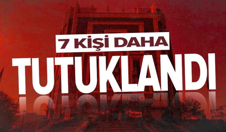 Buca Belediyesine yönelik rüşvet operasyonunda 7 şüpheli daha tutuklandı