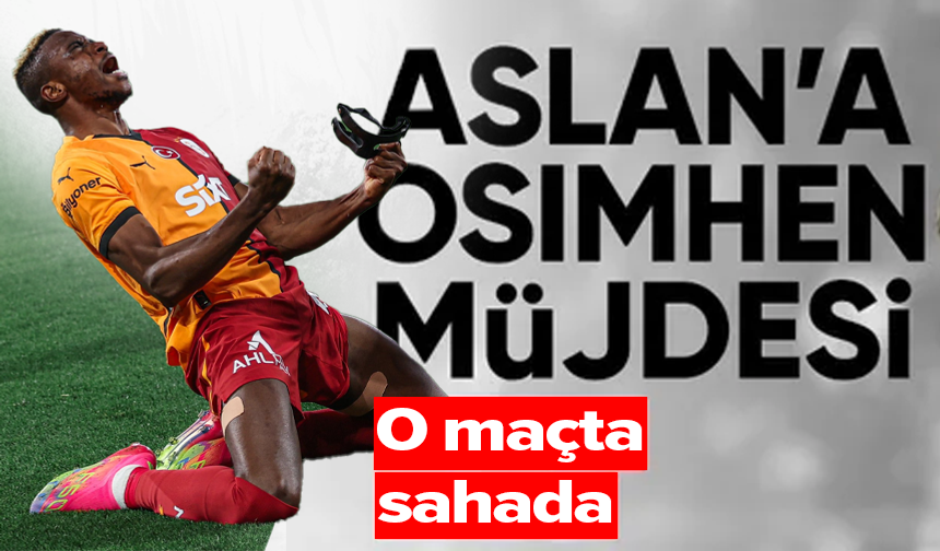 Galatasaray’a Osimhen müjdesi