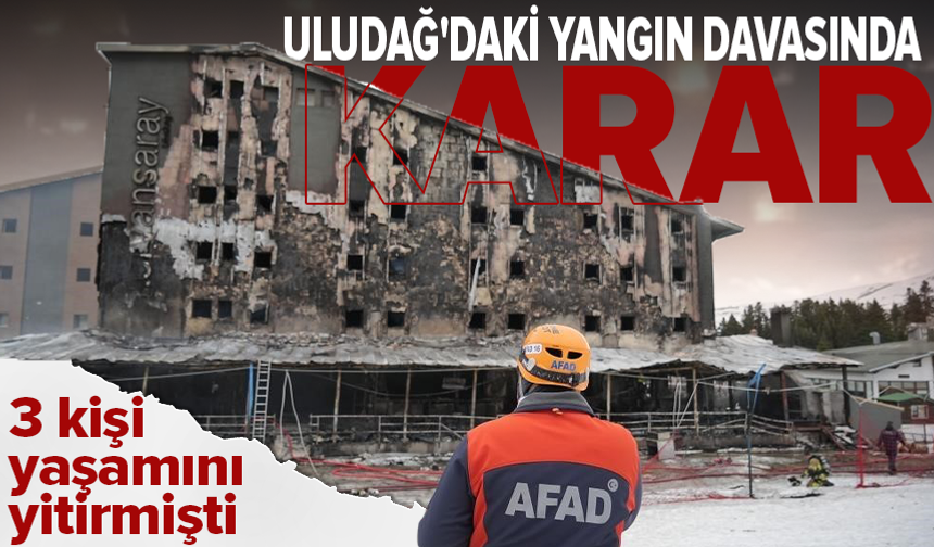 Uludağ'daki otel yangını davasında ev hapsi kararı