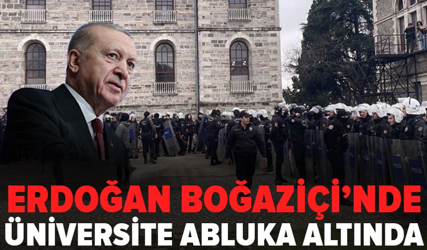 Boğaziçi Üniversitesi'nde Erdoğan protestosu: En az 3 kişi gözaltında