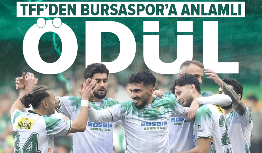 Bursaspor’a TFF’den ödül!