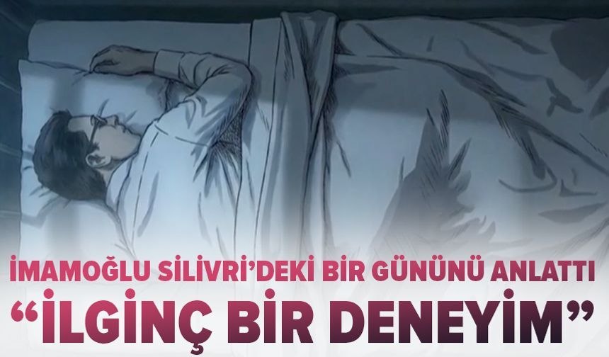 İmamoğlu Silivri'deki bir gününü anlattı