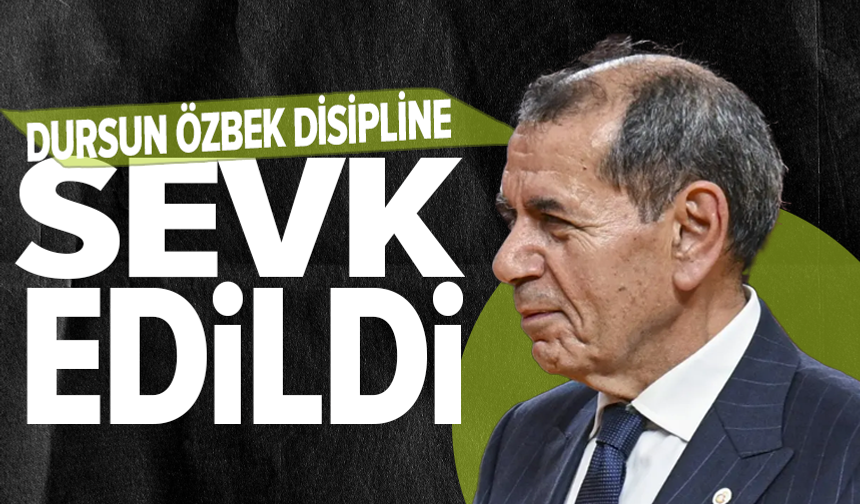 Galatasaray Başkanı Dursun Özbek PFDK’ya sevk edildi