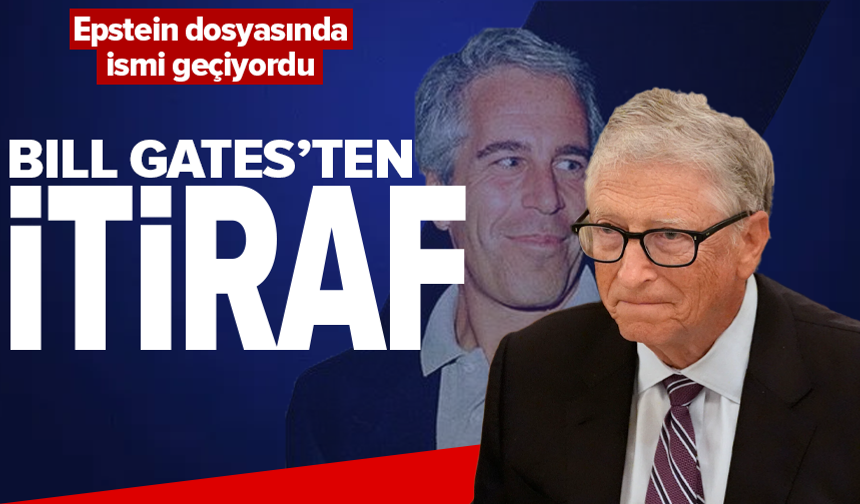 Bill Gates, Epstein ile ilişkisi nedeniyle özür diledi