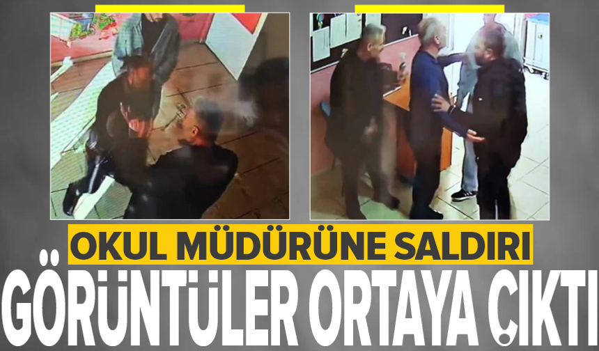 Okul müdürlerine saldırı görüntüleri ortaya çıktı