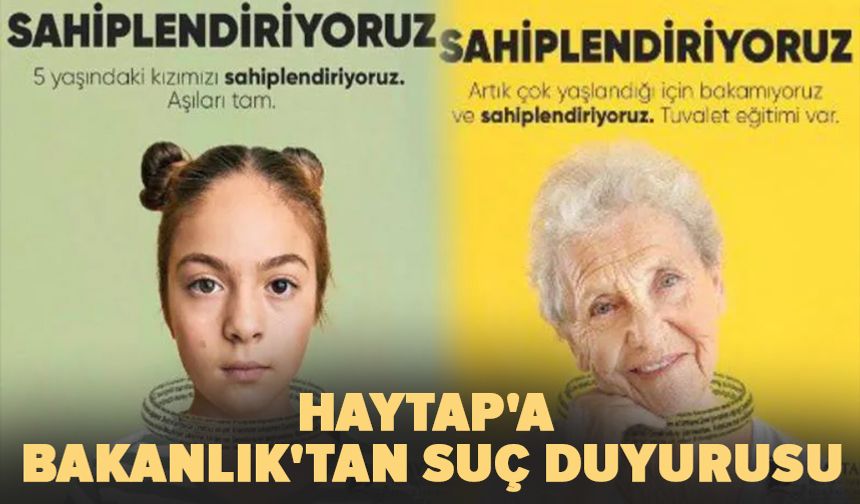 HAYTAP'ın "sahiplendirme ilanı"na Bakanlık'tan suç duyurusu