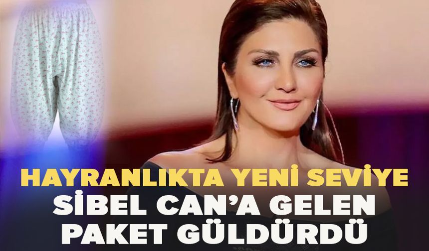 Sibel Can’a gelen paket güldürdü! Yanlış adresli kocalık jesti