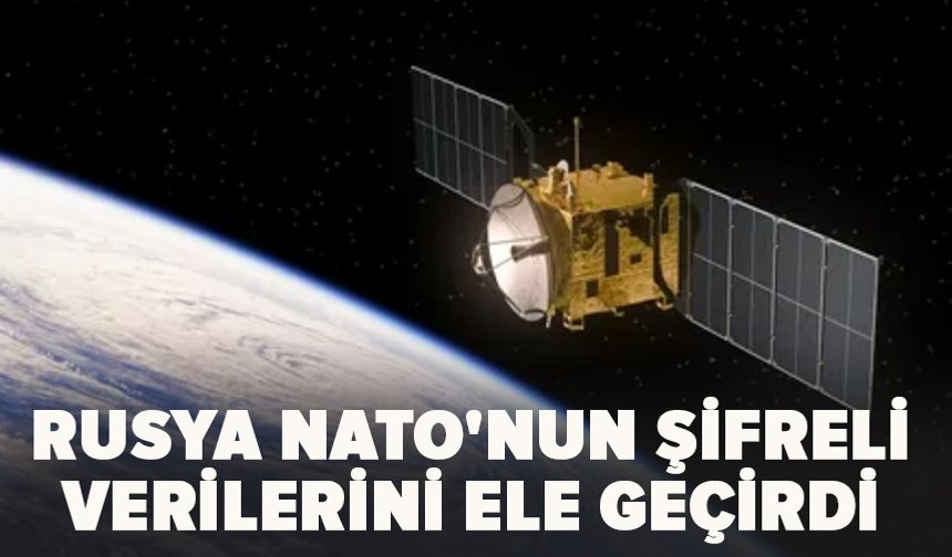 Rusya NATO'nun şifreli verilerini ele geçirdi