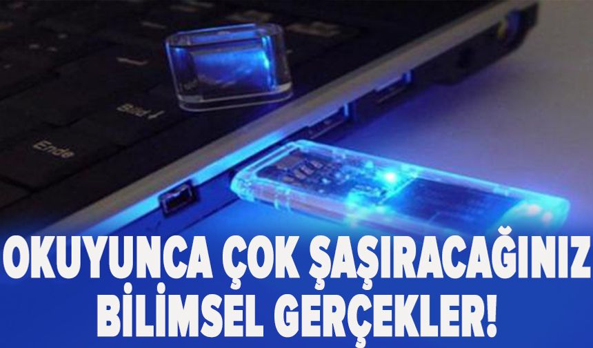 Okuyunca Çok Şaşıracağınız Bilimsel Gerçekler!