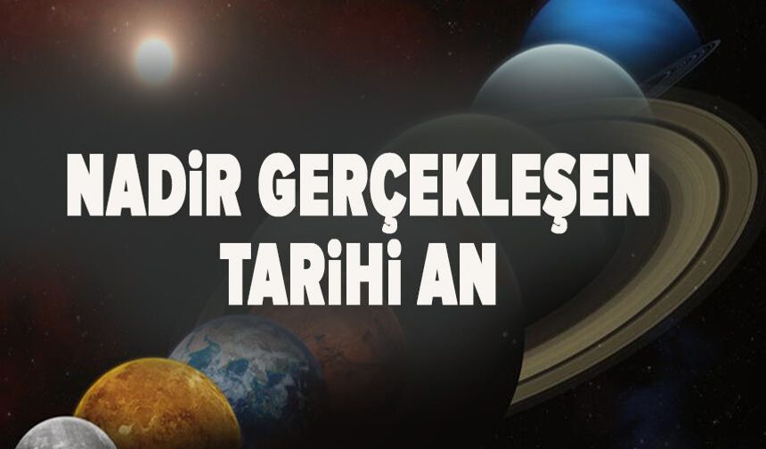 Nadir gerçekleşen tarihi an