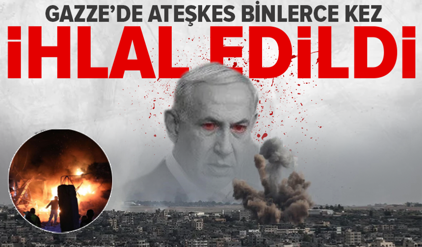 İsrail, Gazze’de bin 620 kez ateşkesi ihlal etti