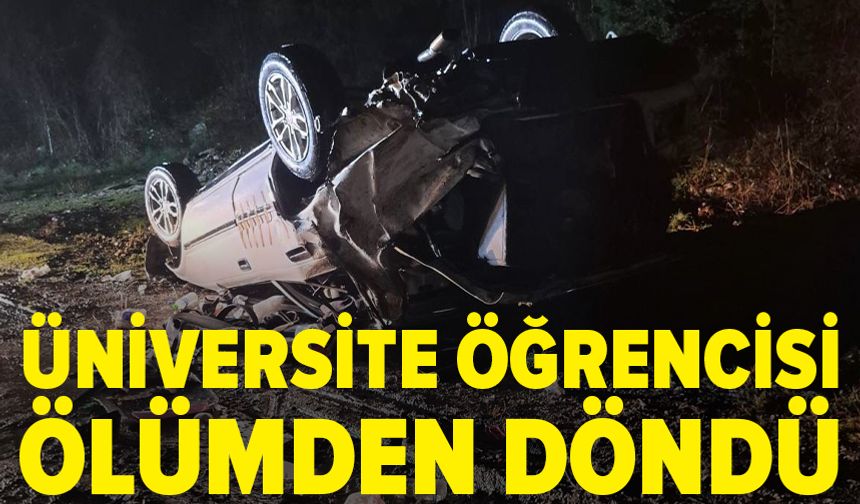 Bursa'da üniversite öğrencisi ölümden döndü