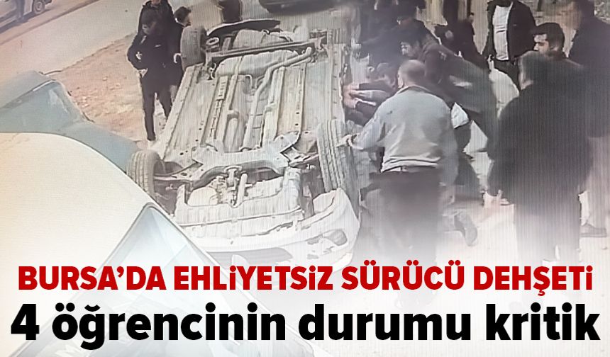 Bursa'da 14 yaşındaki ehliyetsiz sürücü park halindeki araçlara çarptı: 4 gencin durumu kritik