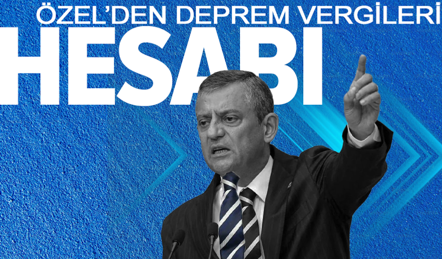 Özgür Özel: ‘Depreme hazırlıksız yakalandık, iktidar da mazeretsiz’”