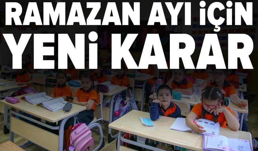 Ramazan ayı için yeni karar!