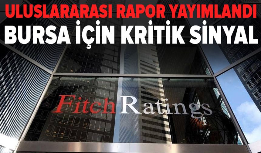 Fitch, Bursa’nın kredi notunu ‘Pozitif’e çıkardı