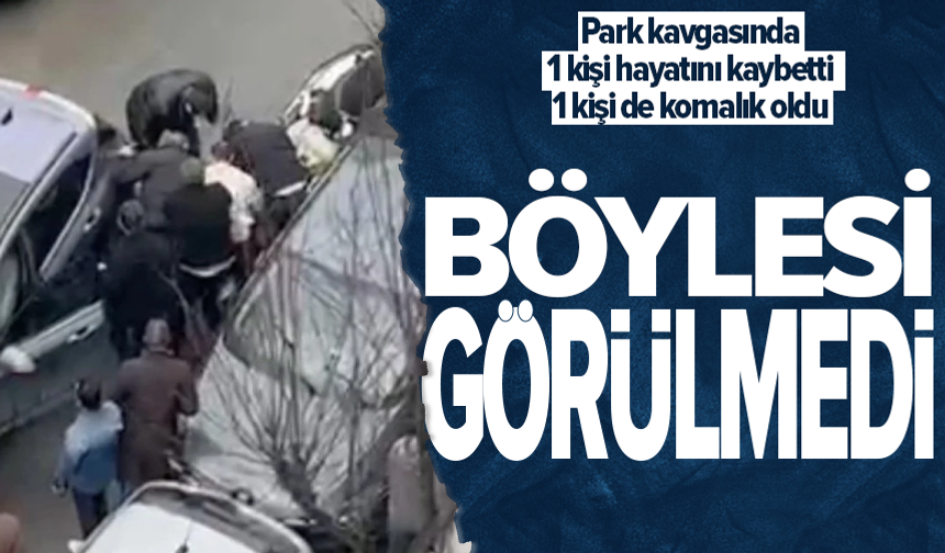 Park yeri kavgasında kan aktı: 1 ölü