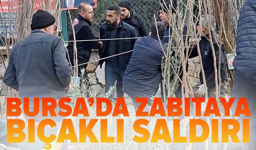 Bursa'da seyyar satıcılardan zabıtaya bıçaklı saldırı, 1 zabıta yaralandı