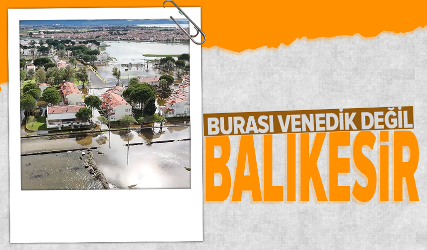 Burası Venedik değil Burhaniye