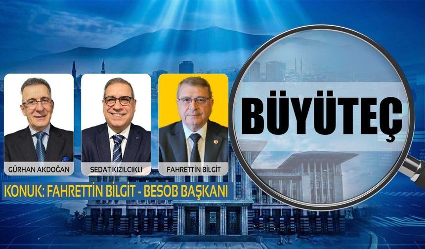 Gürhan Akdoğan ile Büyüteç’te Bursa’da esnafın gücü: Kızılcık’lı ve Bilgit’den değerlendirmeler
