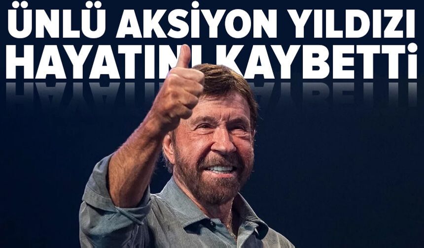 Ünlü aksiyon yıldızı Chuck Norris hayatını kaybetti