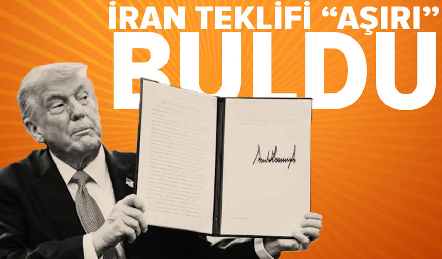 İran, ABD'nin 15 maddelik anlaşma teklifini reddetti