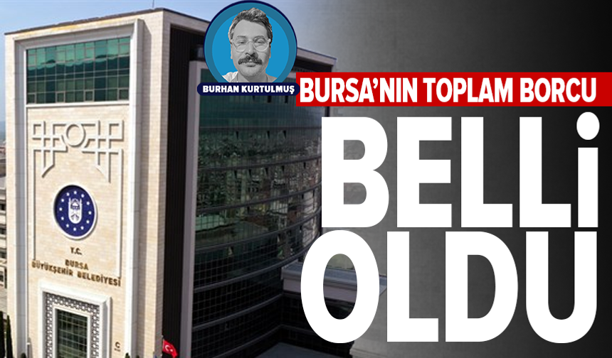 Bursa’nın mali tablosu açıklandı