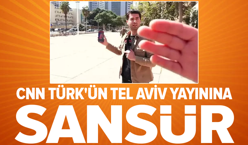 CNN Türk canlı yayınına İsrail sansürü: Ekip serbest bırakıldı