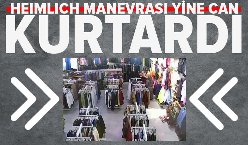 Boğazına ambalaj kaçan bebeği, Heimlich hayata döndürdü