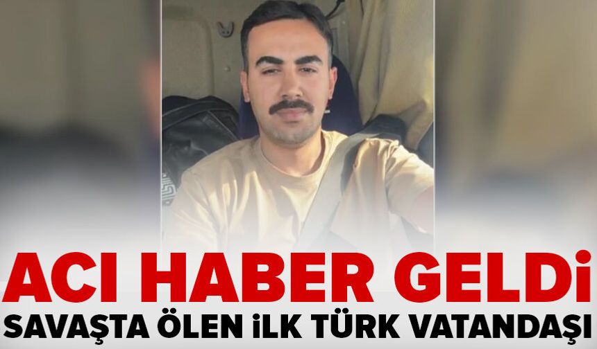 Acı haber geldi: Savaşta ölen ilk Türk