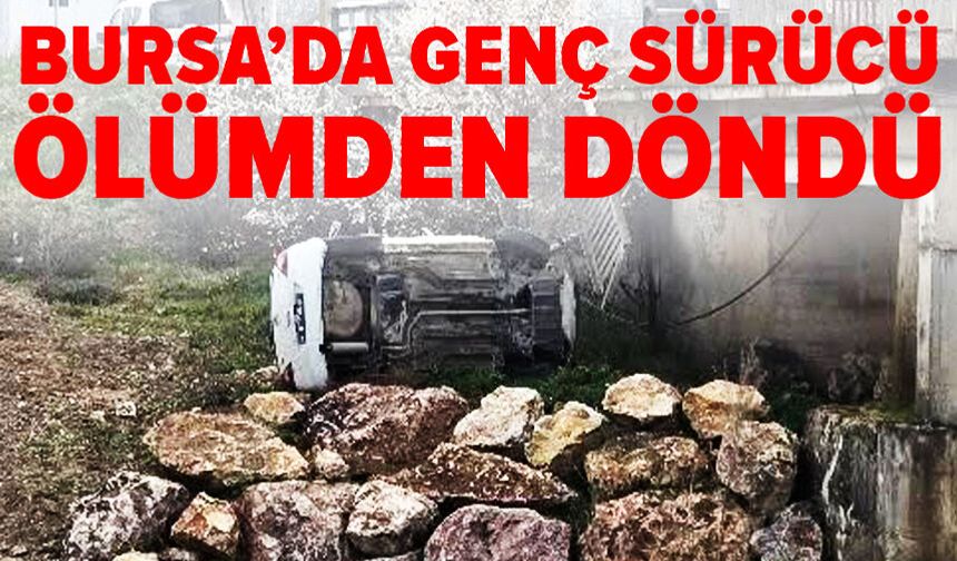Bursa'da genç sürücü ölümden döndü: Kontrolden çıkan araç köprüden uçtu