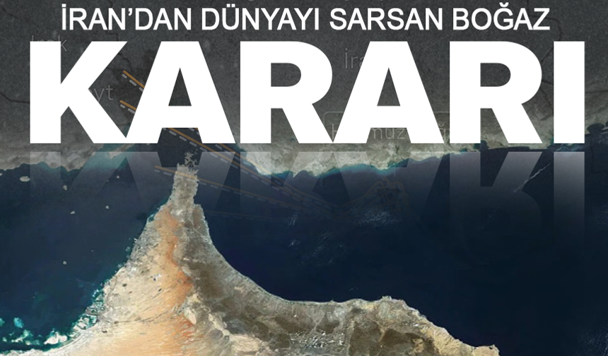 İran'dan Hürmüz Boğazı için yeni hamle