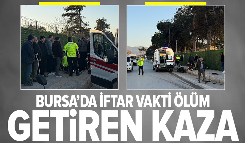 Bursa'da iftara dakika kala feci kaza: 1 yaralı