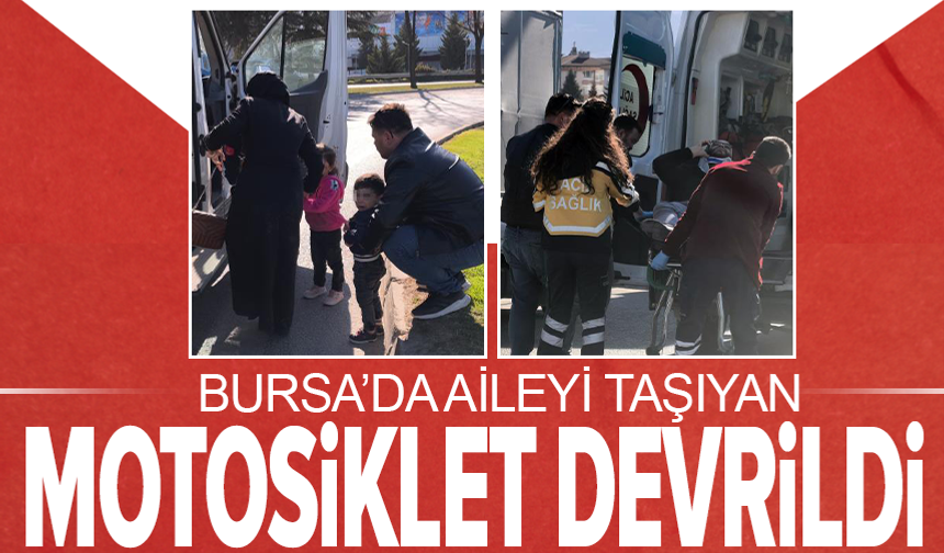 Bursa'da kontrolden çıkan motosiklet devrildi : 4 yaralı