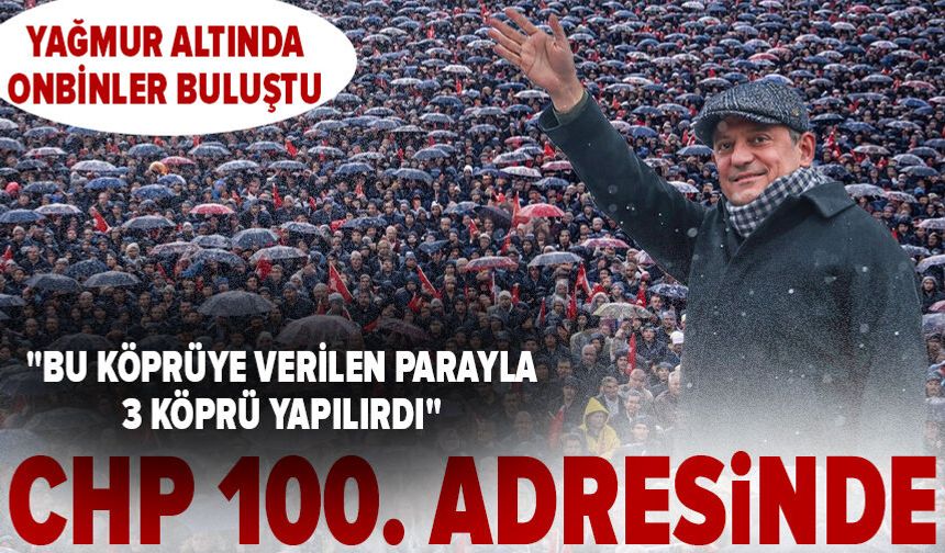CHP’nin 100. mitingi Çanakkale'de