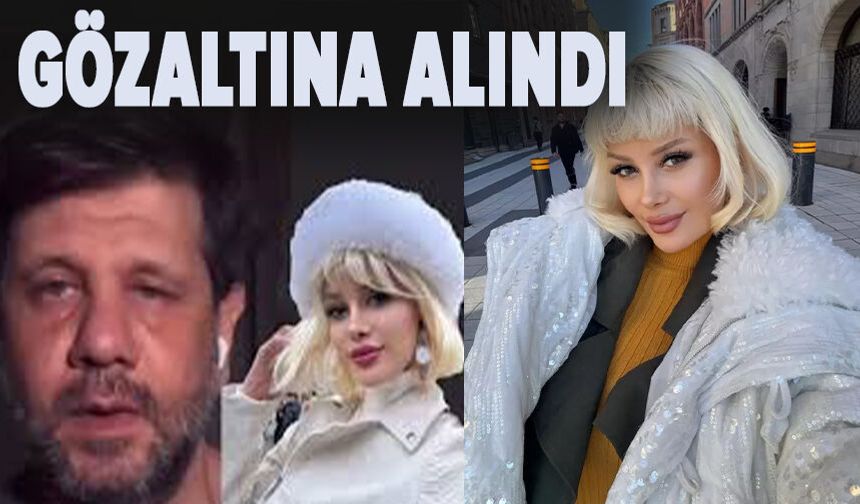 Gözaltına alındı