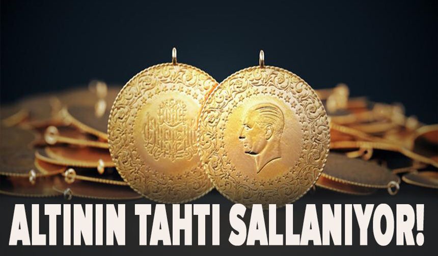 Altının tahtı sallanıyor!