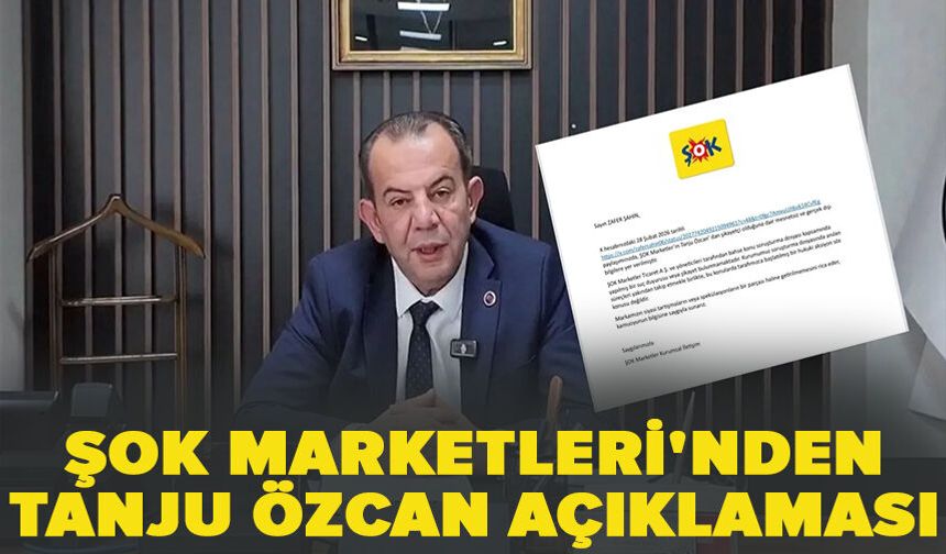 ŞOK Marketleri'nden Tanju Özcan açıklaması