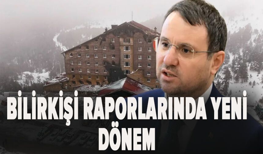 Bilirkişi raporlarında yeni dönem