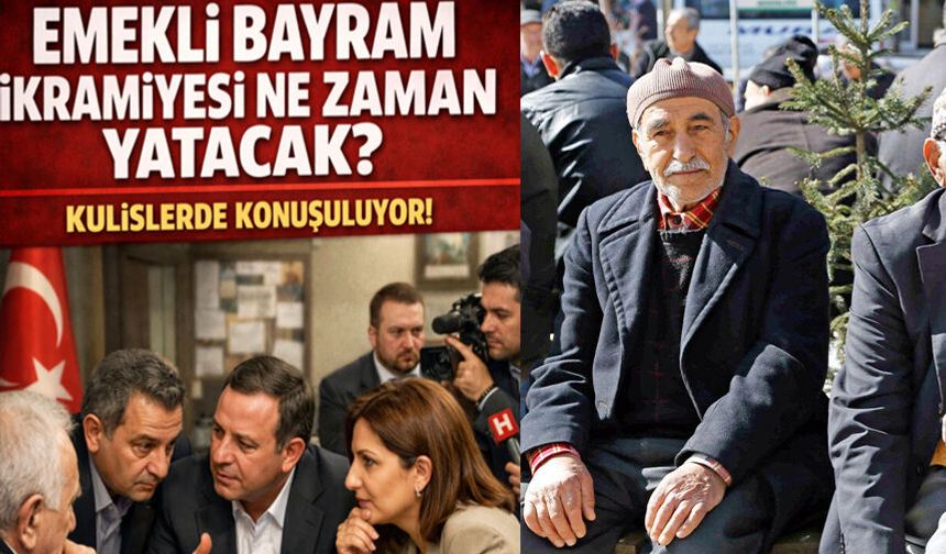 Emekli bayram ikramiyesi ne zaman yatacak? Kulislerde konuşuluyor
