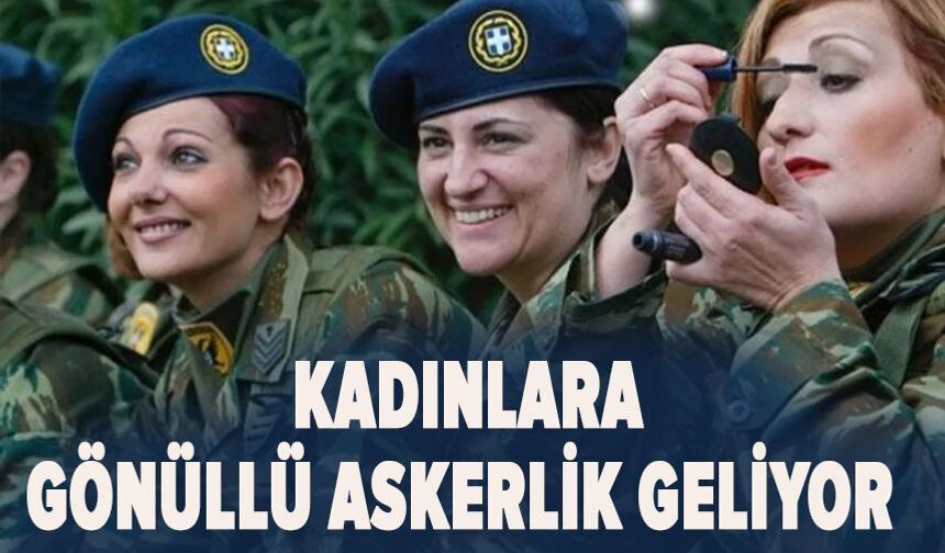 Yunan Ordusu'nda kadın asker seferberliği: Yedek kuvvet olacaklar