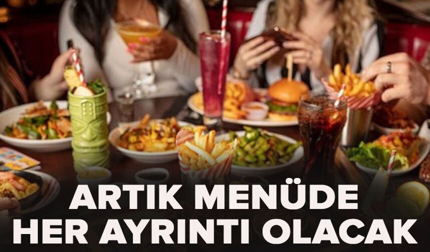 Artık menüde her ayrıntı olacak
