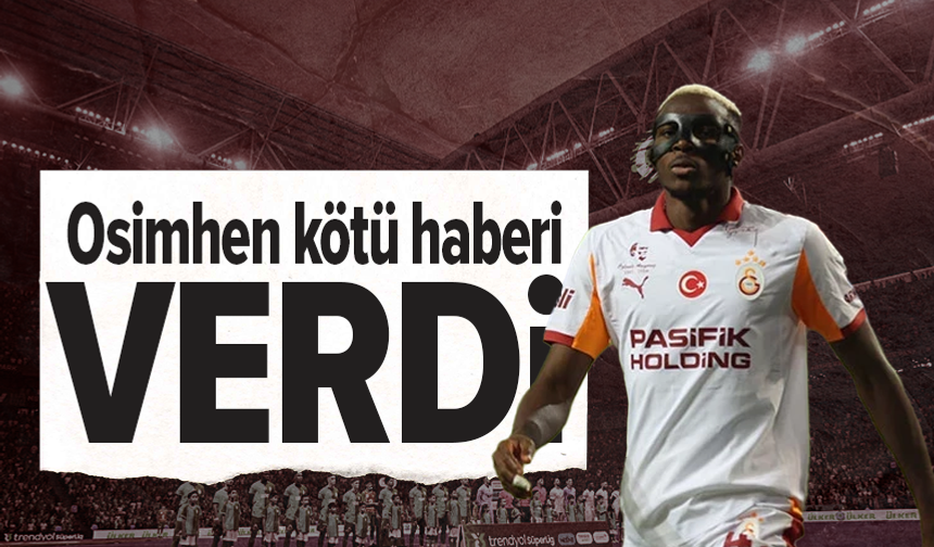 Osimhen açıkladı: "Ameliyat olmam lazım"