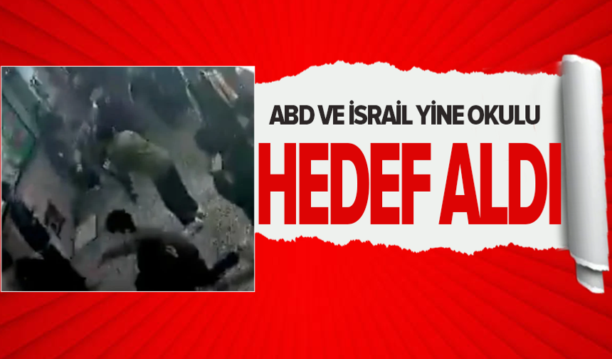 ABD ile İsrail, İran'a okulun yakınını vurdu