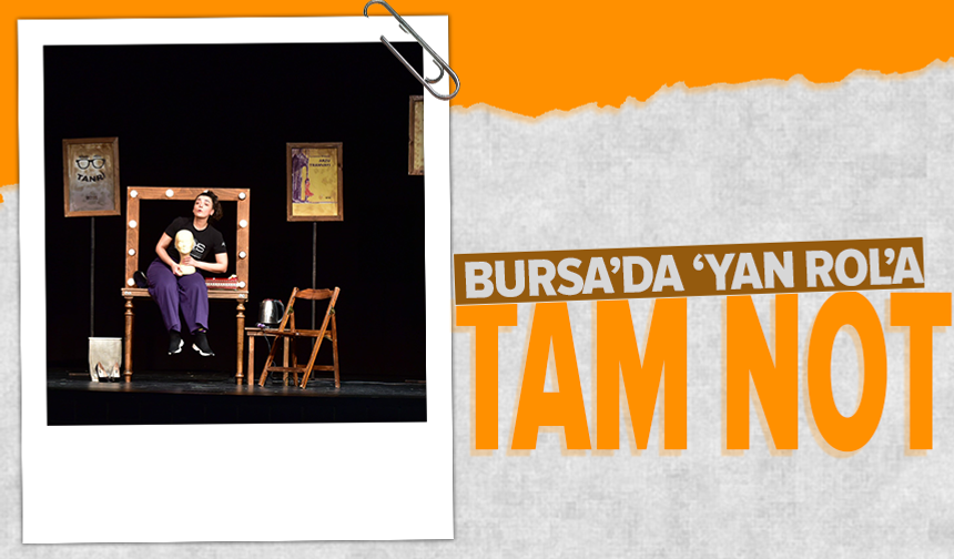 Ödüllü ‘Yan Rol’ Bursa'da ayakta alkışlandı