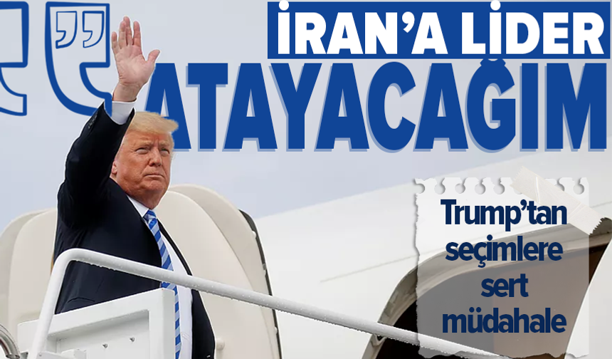 Trump: "İran’da yeni liderin seçilme sürecine dahil olmalıyım"