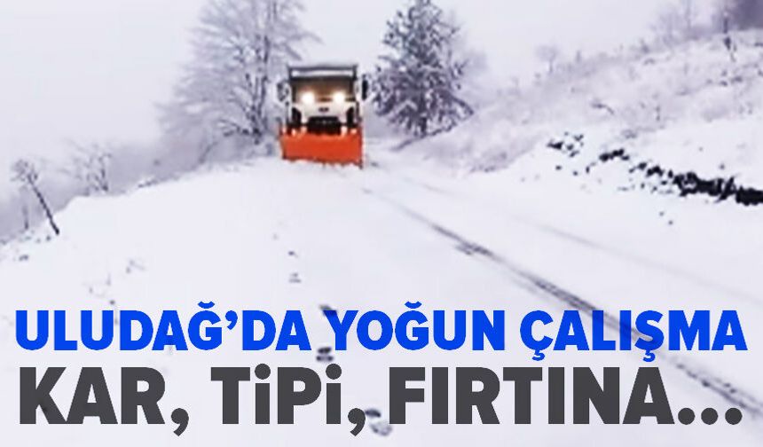 Uludağ’da kar alarmı! Ekipler teyakkuzda
