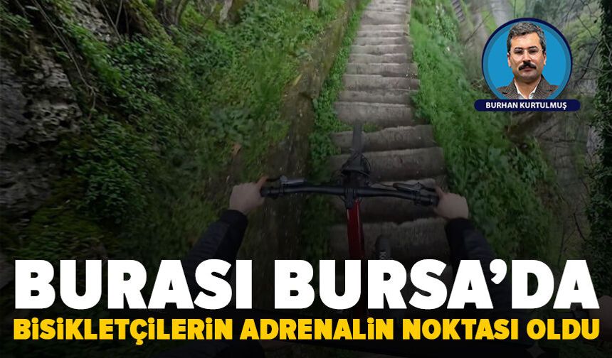 Bursa’da bisikletçilerin adrenalin noktası oldu